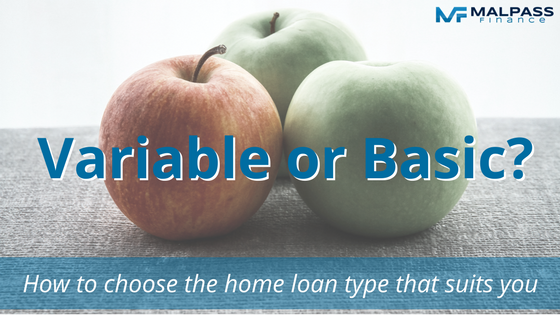 Variable or basic How to choose the home loan type that suits you